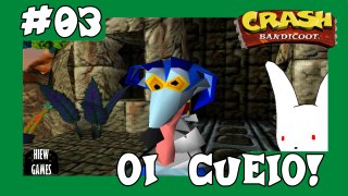 OI CUEIO || Crash Bandicoot #03