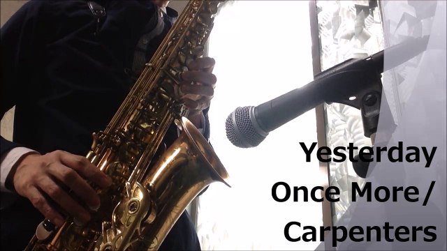 Yesterday Once More - Carpenters - On Alto Saxophone