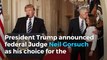 President Trump nominates Judge Neil Gorsuch for Supreme Court