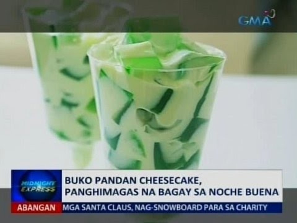 Saksi: Buko pandan cheesecake panghimagas na bagay sa Noche Buena