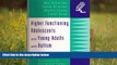 Read Online Higher Functioning Adolescents and Young Adults With Autism: A Teacher s Guide For