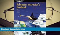 Download [PDF]  Helicopter Instructor s Handbook: FAA-H-8083-4 (FAA Handbooks series) Trial Ebook