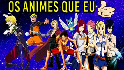 Animes que eu curto Parte #1