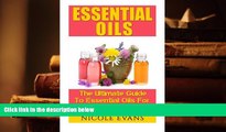 PDF [FREE] DOWNLOAD  Essential Oils: Essential Oil Recipes For Stress Relief, Pain Relief, And