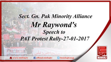 Sect. Gn. Pak Minority Alliance Mr Raywond's Speech to PAT Protest Rally on 27-01-2017