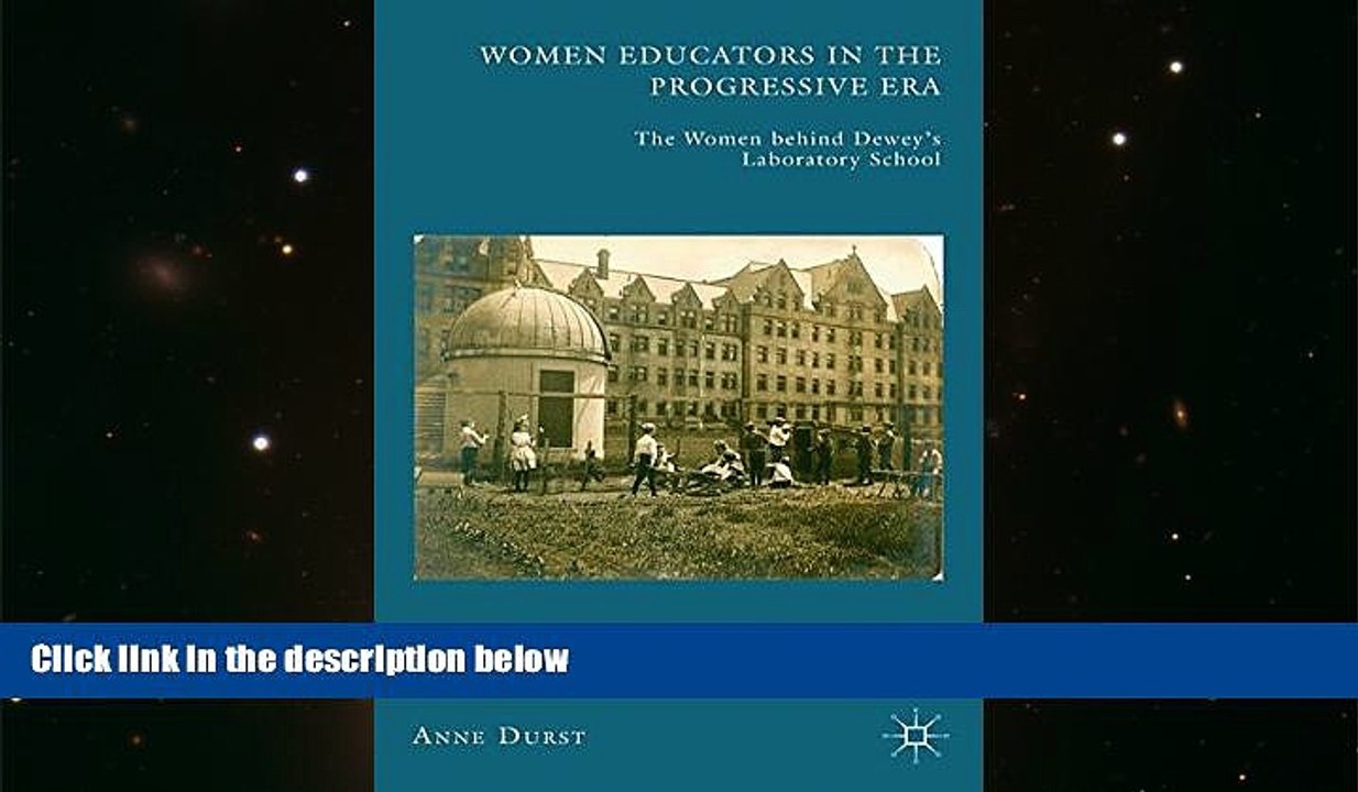 Download [PDF]  Women Educators in the Progressive Era: The Women behind Dewey s Laboratory School