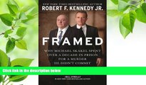 READ book Framed: Why Michael Skakel Spent Over a Decade in Prison For a Murder He Didn’t Commit