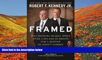DOWNLOAD [PDF] Framed: Why Michael Skakel Spent Over a Decade in Prison For a Murder He Didn’t