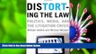 READ book Distorting the Law: Politics, Media, and the Litigation Crisis (Chicago Series in Law