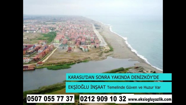 DENİZKÖY EKŞİOĞLU İNŞAAT EVLERİ YAKINDA BAŞLIYOR