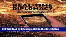 Read Ebook [PDF] Real-Time Diplomacy: Politics and Power in the Social Media Era Download Online