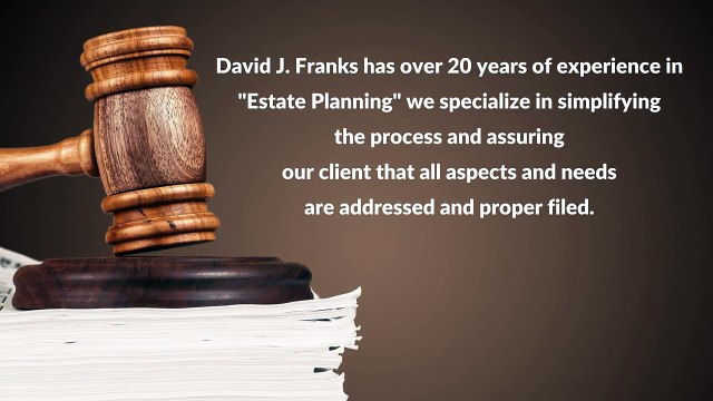 Estate Planning Lawyer - David J Franks Attorney-at-Law