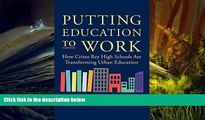 PDF  Putting Education to Work: How Cristo Rey High Schools Are Transforming Urban Education Full