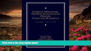 READ book Criminal Procedure: Post-Investigative Process, Cases and Materials Neil P. Cohen For Ipad