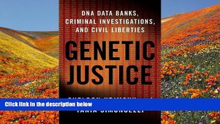 READ book Genetic Justice: DNA Data Banks, Criminal Investigations, and Civil Liberties Sheldon