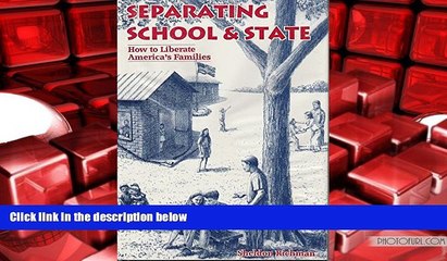 PDF  Separating School   State: How to Liberate America s Families Trial Ebook