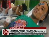 24Oras: Lalaki na nanonood lang ng fireworks, tinamaan ng ligaw na bala