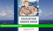 Download [PDF]  Education Under Siege: Frauds, Fads, Fantasies and Fictions in Educational Reform