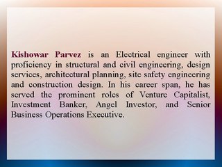 Kishowar Parvez Is Skilled In Diverse Areas of Structural Design & Engineering