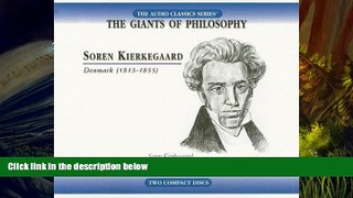 BEST PDF  Soren Kierkegaard (Audio Classics: The Giants of Philosophy) Charleton Heston (Narrator)