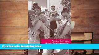 PDF [DOWNLOAD] Race and Curriculum: Music in Childhood Education R. Gustafson FOR IPAD