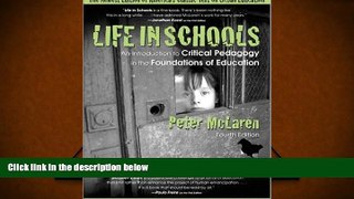 BEST PDF  Life in Schools: An Introduction to Critical Pedagogy in the Foundations of Education
