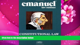 READ book Emanuel Law Outlines: Constitutional Law Steven Emanuel For Ipad