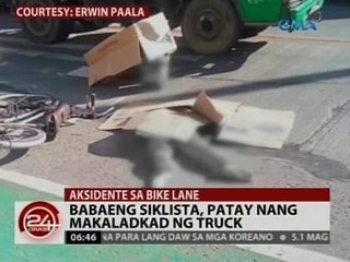 24 Oras: Babaeng siklista, patay nang makaladkad ng truck