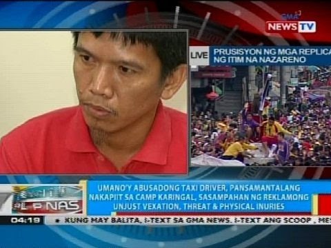 Umano'y abusadong taxi driver, sasampahan ng reklamong unjust vexation, threat and physical injuries