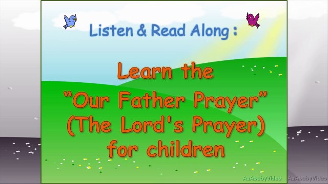 Learn Our Father Prayer / The Lords Prayer for Children & Kids - HD Read Along Nursery Rhymes