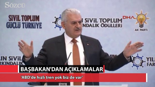 Başbakan: ‘ABD’de hızlı tren yok biz de var’
