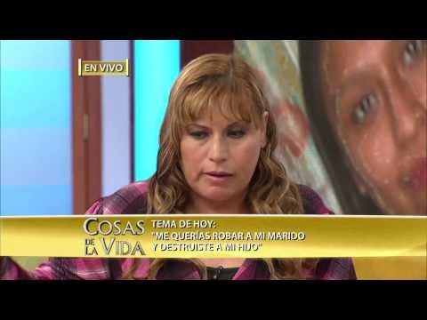 Me querías robar a mi marido y destruiste a mi hijo / Cosas de la Vida