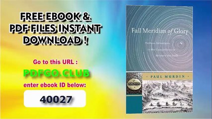 Full Meridian of Glory_ Perilous Adventures in the Competition to Measure the Earth