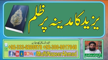 Yazeed Ka Madina Par Zulam by Mufti Nazeer Ahmad Raza Qadri
