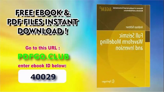 Full Seismic Waveform Modelling and Inversion (Advances in Geophysical and Environmental Mechanics and Mathematics)_001