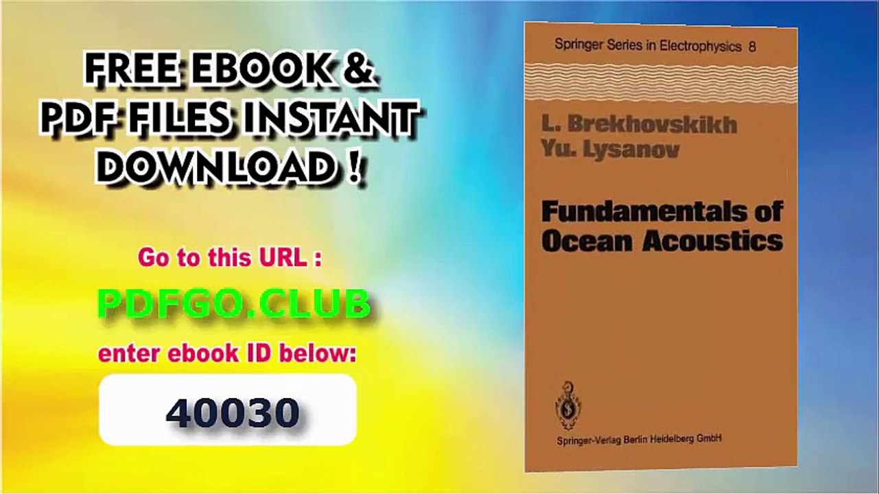 Fundam entals of Ocean Acoustics (Springer Series in Electronics and Photonics)