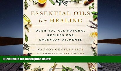 Video herunterladen: Read Book Essential Oils for Healing: Over 400 All-Natural Recipes for Everyday Ailments Vannoy