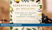 Audiobook  Essential Oils for Healing: Over 400 All-Natural Recipes for Everyday Ailments Vannoy