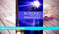 PDF [DOWNLOAD] Bonding and the Case for Permanence: Preventing mental illness, crime, and