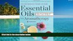 Read Book Essential Oils   Aromatherapy, An Introductory Guide: More Than 300 Recipes for Health,