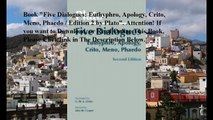 Download Five Dialogues: Euthyphro, Apology, Crito, Meno, Phaedo / Edition 2 ebook PDF