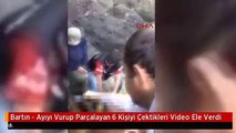 Bartın - Ayıyı Vurup Parçalayan 6 Kişiyi Çektikleri Video Ele Verdi