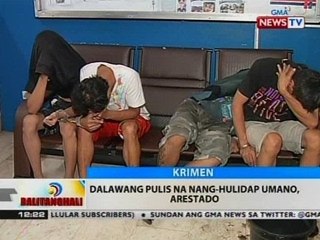 BT: Dalawang pulis na nang huli-dap umano, arestado