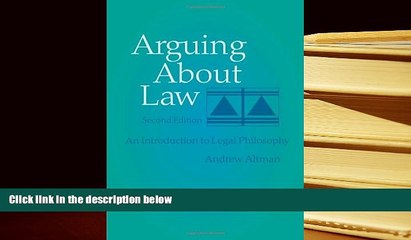 PDF [DOWNLOAD] Arguing About Law: An Introduction to Legal Philosophy READ ONLINE