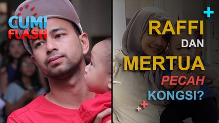 Raffi dan Mertua Pecah Kongsi? - CumiFlash 01 Februari 2017