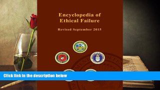 BEST PDF  Encyclopedia of Ethical Failure - Revised September 2015 FOR IPAD