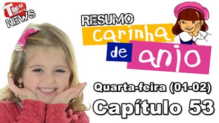 Carinha de Anjo - Resumo - Quarta-feira (01-02) – Capítulo 53