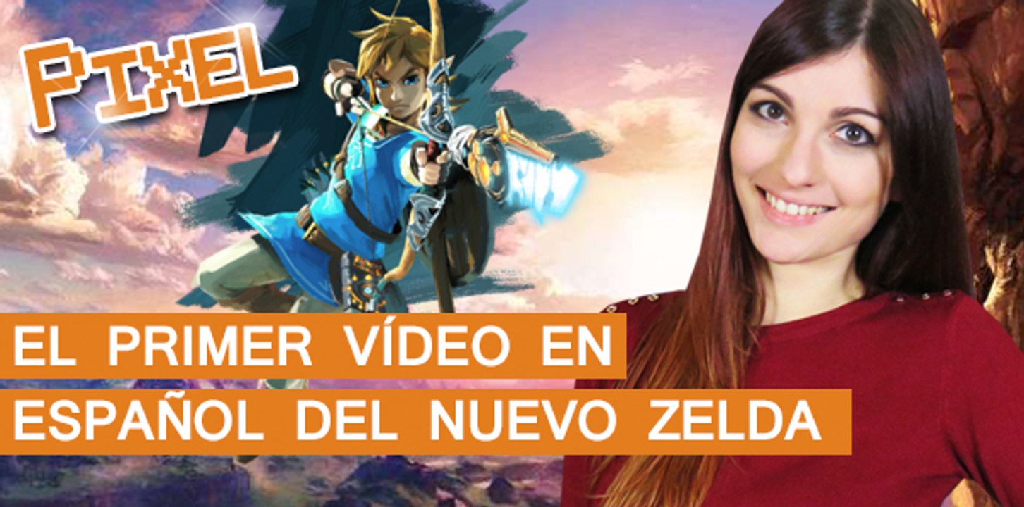 El Píxel: El primer vídeo en castellano de Zelda: Breath of the Wild