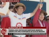 24 Oras: Tambalang Defensor-Santiago-Marcos, sinimulan ang kampanya sa Ilocos Region