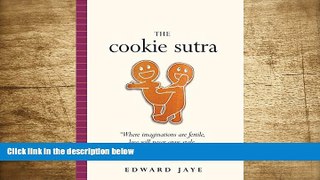 PDF  The Cookie Sutra: An Ancient Treatise: that Love Shall Never Grow Stale. Nor Crumble. Edward